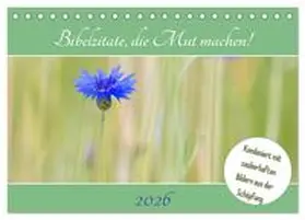 Webeler / CALVENDO |  Bibelzitate, die Mut machen! (Tischkalender 2026 DIN A5 quer), CALVENDO Monatskalender | Sonstiges |  Sack Fachmedien