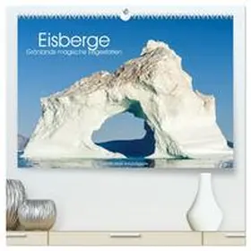 Zwick / CALVENDO |  Eisberge - Grönlands magische Eisgestalten (hochwertiger Premium Wandkalender 2026 DIN A2 quer), Kunstdruck in Hochglanz | Sonstiges |  Sack Fachmedien