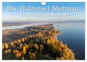 CALVENDO / Keller |  Die Halbinsel Mettnau - Erholungsort im Bodensee (Wandkalender 2026 DIN A4 quer), CALVENDO Monatskalender | Sonstiges |  Sack Fachmedien