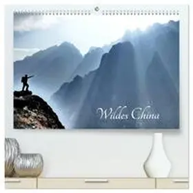 Böhm / CALVENDO |  Wildes China (hochwertiger Premium Wandkalender 2026 DIN A2 quer), Kunstdruck in Hochglanz | Sonstiges |  Sack Fachmedien