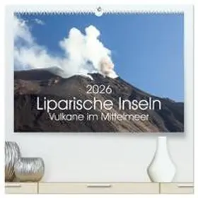 Gann / CALVENDO |  Liparische Inseln - Vulkane im Mittelmeer (hochwertiger Premium Wandkalender 2026 DIN A2 quer), Kunstdruck in Hochglanz | Sonstiges |  Sack Fachmedien
