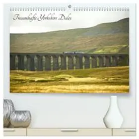 CALVENDO / Paulus |  Traumhafte Yorkshire Dales (hochwertiger Premium Wandkalender 2026 DIN A2 quer), Kunstdruck in Hochglanz | Sonstiges |  Sack Fachmedien
