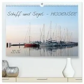 Schulz / CALVENDO |  Schiff und Segel - HIDDENSEE (hochwertiger Premium Wandkalender 2026 DIN A2 quer), Kunstdruck in Hochglanz | Sonstiges |  Sack Fachmedien