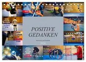 Meutzner / CALVENDO |  Positive Gedanken - Motivation und Handball (Tischkalender 2026 DIN A5 quer), CALVENDO Monatskalender | Sonstiges |  Sack Fachmedien
