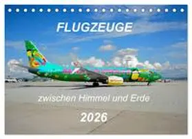 Merz / CALVENDO |  Flugzeuge zwischen Himmel und Erde (Tischkalender 2026 DIN A5 quer), CALVENDO Monatskalender | Sonstiges |  Sack Fachmedien