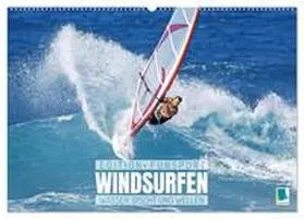 CALVENDO |  Windsurfen: Wasser, Gischt und Wellen - Edition Funsport (Wandkalender 2026 DIN A2 quer), CALVENDO Monatskalender | Sonstiges |  Sack Fachmedien