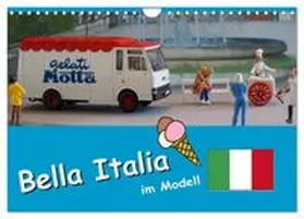CALVENDO / Huschka |  Bella Italia im Modell (Wandkalender 2026 DIN A4 quer), CALVENDO Monatskalender | Sonstiges |  Sack Fachmedien