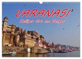 CALVENDO / Benahmed |  VARANASI Heiliger Ort am Ganges (Wandkalender 2026 DIN A3 quer), CALVENDO Monatskalender | Sonstiges |  Sack Fachmedien