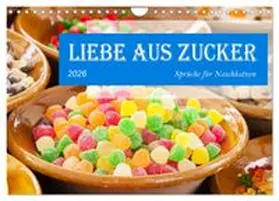 CALVENDO / Waurick |  Liebe aus Zucker (Wandkalender 2026 DIN A4 quer), CALVENDO Monatskalender | Sonstiges |  Sack Fachmedien