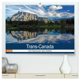 Pantke / CALVENDO |  Trans-Canada: Von Vancouver nach Halifax (hochwertiger Premium Wandkalender 2026 DIN A2 quer), Kunstdruck in Hochglanz | Sonstiges |  Sack Fachmedien