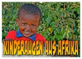 CALVENDO / Stegen |  Kinderaugen aus Afrika (Wandkalender 2026 DIN A2 quer), CALVENDO Monatskalender | Sonstiges |  Sack Fachmedien