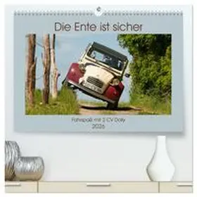 Bölts / CALVENDO |  Die Ente ist sicher - Fahrspaß mit 2 CV Dolly (hochwertiger Premium Wandkalender 2026 DIN A2 quer), Kunstdruck in Hochglanz | Sonstiges |  Sack Fachmedien