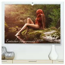 pixelpunker.de / CALVENDO |  Erotischer Schwarzwald (hochwertiger Premium Wandkalender 2026 DIN A2 quer), Kunstdruck in Hochglanz | Sonstiges |  Sack Fachmedien