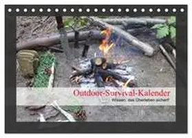 Schaad / CALVENDO |  Outdoor-Survival-Kalender (Tischkalender 2026 DIN A5 quer), CALVENDO Monatskalender | Sonstiges |  Sack Fachmedien