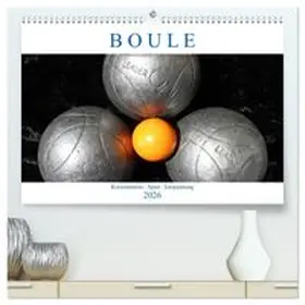 CALVENDO / Robert |  Boule. Konzentration - Sport - Entspannung (hochwertiger Premium Wandkalender 2026 DIN A2 quer), Kunstdruck in Hochglanz | Sonstiges |  Sack Fachmedien