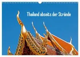 Baier / CALVENDO |  Thailand abseits der Strände (Wandkalender 2026 DIN A3 quer), CALVENDO Monatskalender | Sonstiges |  Sack Fachmedien
