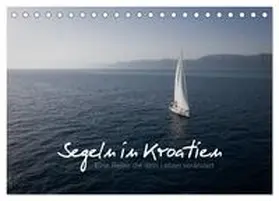 Becker / CALVENDO |  Segeln in Kroatien (Tischkalender 2026 DIN A5 quer), CALVENDO Monatskalender | Sonstiges |  Sack Fachmedien