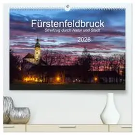 CALVENDO / Bogumil |  Fürstenfeldbruck - Streifzug durch Natur und Stadt (hochwertiger Premium Wandkalender 2026 DIN A2 quer), Kunstdruck in Hochglanz | Sonstiges |  Sack Fachmedien