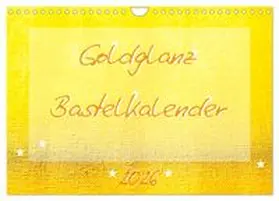 CALVENDO / Vahldiek |  Goldglanz Bastelkalender (Wandkalender 2026 DIN A4 quer), CALVENDO Monatskalender | Sonstiges |  Sack Fachmedien