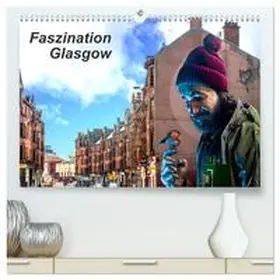 Much / CALVENDO |  Faszination Glasgow (hochwertiger Premium Wandkalender 2026 DIN A2 quer), Kunstdruck in Hochglanz | Sonstiges |  Sack Fachmedien