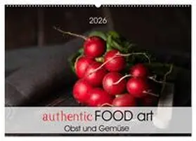 Dysli / CALVENDO |  authentic FOOD art Obst und Gemüse (Wandkalender 2026 DIN A2 quer), CALVENDO Monatskalender | Sonstiges |  Sack Fachmedien