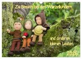 Dankert / CALVENDO |  Zu Besuch bei den Wurzelkindern und anderen kleinen Leuten (Wandkalender 2026 DIN A3 quer), CALVENDO Monatskalender | Sonstiges |  Sack Fachmedien