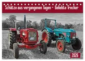 CALVENDO / Kleemann |  Schätze aus vergangenen Tagen - geliebte Trecker (Tischkalender 2026 DIN A5 quer), CALVENDO Monatskalender | Sonstiges |  Sack Fachmedien