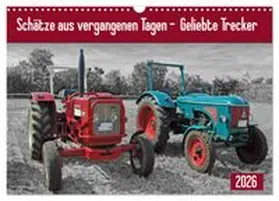 CALVENDO / Kleemann |  Schätze aus vergangenen Tagen - geliebte Trecker (Wandkalender 2026 DIN A3 quer), CALVENDO Monatskalender | Sonstiges |  Sack Fachmedien