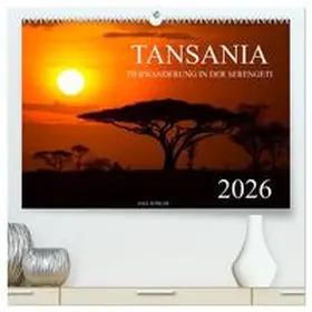 Köhler / CALVENDO |  Tansania - Tierwanderung in der Serengeti (hochwertiger Premium Wandkalender 2026 DIN A2 quer), Kunstdruck in Hochglanz | Sonstiges |  Sack Fachmedien