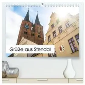 Kramer / CALVENDO |  Grüße aus Stendal: Kalender 2026 (hochwertiger Premium Wandkalender 2026 DIN A2 quer), Kunstdruck in Hochglanz | Sonstiges |  Sack Fachmedien