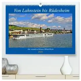 Klatt / CALVENDO |  Von Lahnstein bis Rüdesheim - Am wunderschönen Mittelrhein (hochwertiger Premium Wandkalender 2026 DIN A2 quer), Kunstdruck in Hochglanz | Sonstiges |  Sack Fachmedien