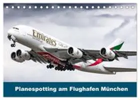 CALVENDO / Eger |  Planespotting am Flughafen München (Tischkalender 2026 DIN A5 quer), CALVENDO Monatskalender | Sonstiges |  Sack Fachmedien