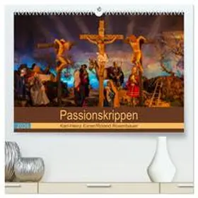 Rosenbauer / CALVENDO |  Passionskrippen (hochwertiger Premium Wandkalender 2026 DIN A2 quer), Kunstdruck in Hochglanz | Sonstiges |  Sack Fachmedien