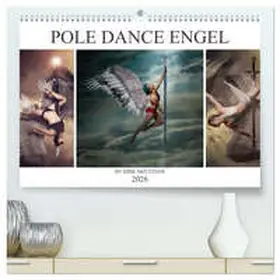 Meutzner / CALVENDO |  Pole Dance Engel (hochwertiger Premium Wandkalender 2026 DIN A2 quer), Kunstdruck in Hochglanz | Sonstiges |  Sack Fachmedien