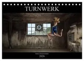 Zimmermann / CALVENDO |  Turnwerk (Tischkalender 2026 DIN A5 quer), CALVENDO Monatskalender | Sonstiges |  Sack Fachmedien