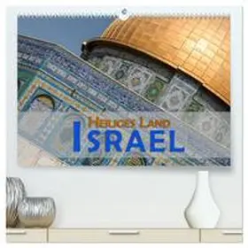 Pohl / CALVENDO |  Israel - Heiliges Land (hochwertiger Premium Wandkalender 2026 DIN A2 quer), Kunstdruck in Hochglanz | Sonstiges |  Sack Fachmedien