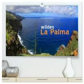 Schmidbauer / CALVENDO |  wildes La Palma (hochwertiger Premium Wandkalender 2026 DIN A2 quer), Kunstdruck in Hochglanz | Sonstiges |  Sack Fachmedien