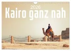 Gann / CALVENDO |  Kairo ganz nah (Wandkalender 2026 DIN A4 quer), CALVENDO Monatskalender | Sonstiges |  Sack Fachmedien