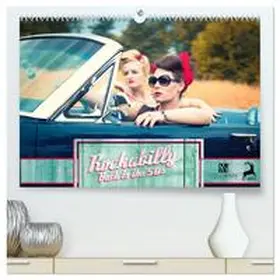 Weggel / CALVENDO |  Rockabilly - Back to the 50s (hochwertiger Premium Wandkalender 2026 DIN A2 quer), Kunstdruck in Hochglanz | Sonstiges |  Sack Fachmedien