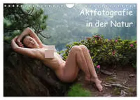 Geiser / CALVENDO |  Aktfotografie in der Natur (Wandkalender 2026 DIN A4 quer), CALVENDO Monatskalender | Sonstiges |  Sack Fachmedien