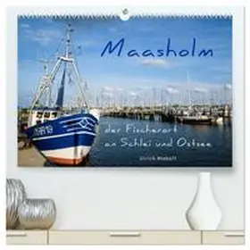 Niehoff / CALVENDO |  Maasholm - der Fischerort an Schlei und Ostsee (hochwertiger Premium Wandkalender 2026 DIN A2 quer), Kunstdruck in Hochglanz | Sonstiges |  Sack Fachmedien