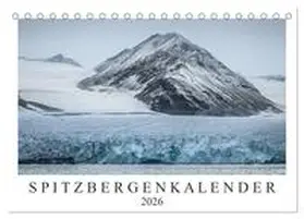 CALVENDO / Worm |  Spitzbergenkalender (Tischkalender 2026 DIN A5 quer), CALVENDO Monatskalender | Sonstiges |  Sack Fachmedien
