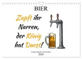 CALVENDO / Stock und Boom Manufaktur@Spreadshirt |  Bier - Lustige Sprüche und Grafiken (Wandkalender 2026 DIN A4 quer), CALVENDO Monatskalender | Sonstiges |  Sack Fachmedien