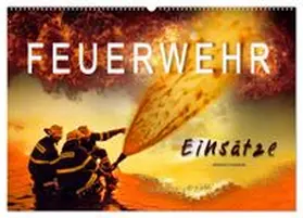 CALVENDO / Roder |  Feuerwehr - Einsätze (Wandkalender 2026 DIN A2 quer), CALVENDO Monatskalender | Sonstiges |  Sack Fachmedien