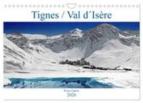 CALVENDO / Eppele | Tignes / Val d´Isère (Wandkalender 2026 DIN A4 quer), CALVENDO Monatskalender | Sonstiges | 978-3-457-79969-7 | www.sack.de