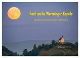 Maas / CALVENDO |  Rund um die Wurmlinger Kapelle (Wandkalender 2026 DIN A4 quer), CALVENDO Monatskalender | Sonstiges |  Sack Fachmedien