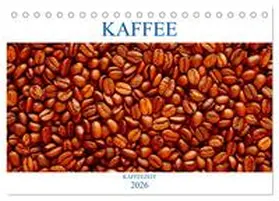 Jäger / CALVENDO |  Kaffee (Tischkalender 2026 DIN A5 quer), CALVENDO Monatskalender | Sonstiges |  Sack Fachmedien