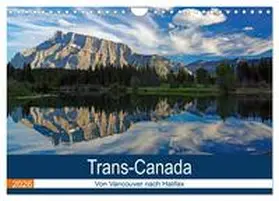 Pantke / CALVENDO |  Trans-Canada: Von Vancouver nach Halifax (Wandkalender 2026 DIN A4 quer), CALVENDO Monatskalender | Sonstiges |  Sack Fachmedien