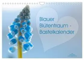 CALVENDO / Adam |  Blauer Blütentraum - Bastelkalender (Wandkalender 2026 DIN A4 quer), CALVENDO Monatskalender | Sonstiges |  Sack Fachmedien