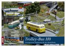 Huschka / CALVENDO |  Trolley-Bus H0 (Wandkalender 2026 DIN A3 quer), CALVENDO Monatskalender | Sonstiges |  Sack Fachmedien